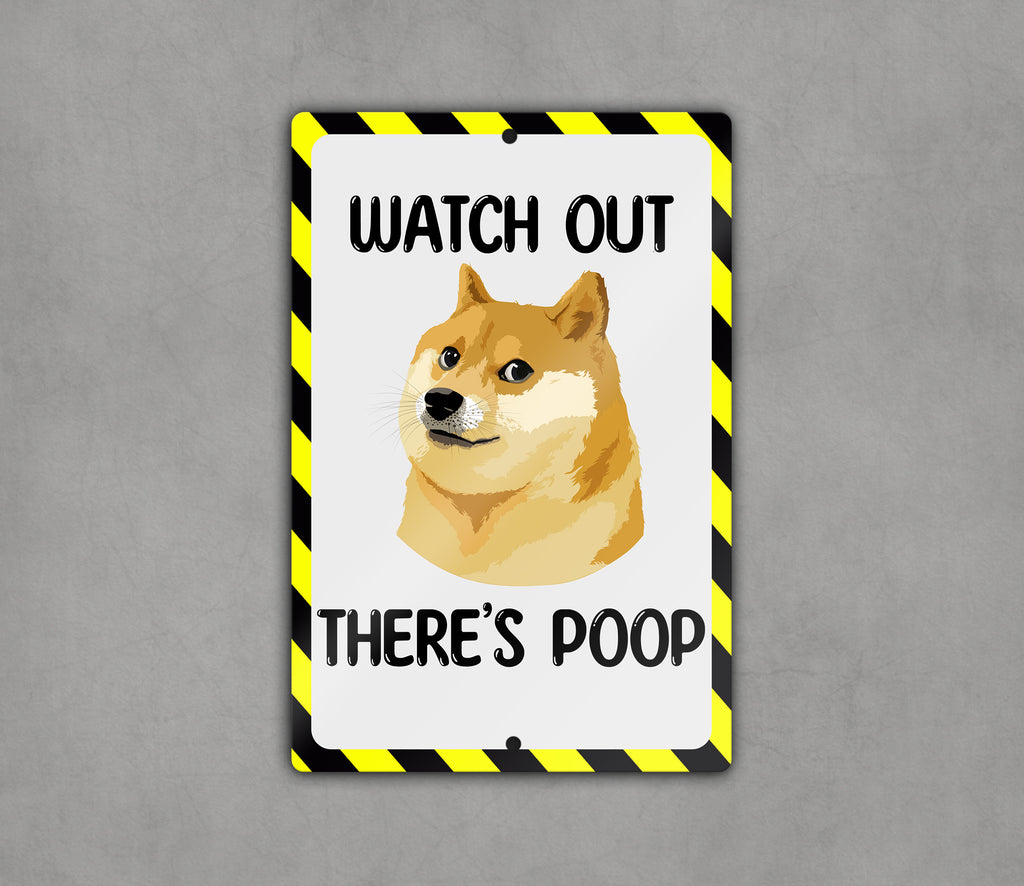 Watch Out There's Poop Sign