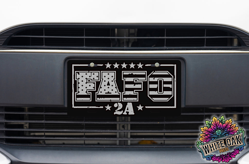 F**k Around And Find Out 2A FAFO License Plate